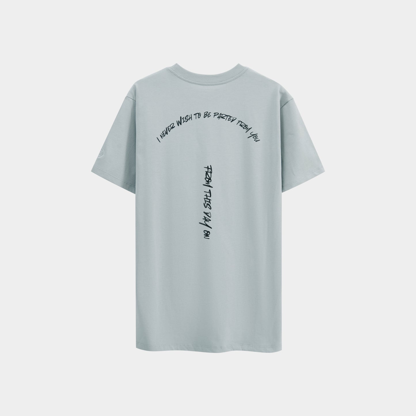 I Never Wish To Be Parted From You From This Day On T-shirt